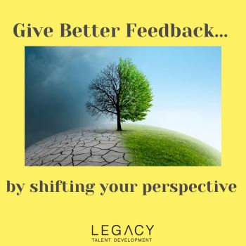 Give Better Feedback by Shifting Your Perspective